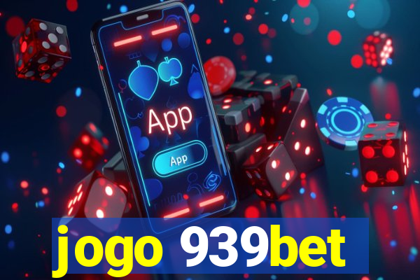 jogo 939bet